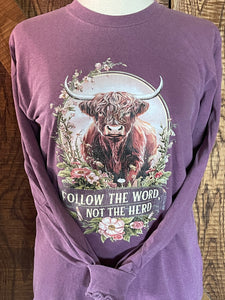 Follow the Word and Not the Herd Long Sleeve Tee