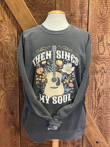 Then Sings my Soul Crewneck Sweatshirt