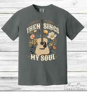 Then Sings my Soul Tee